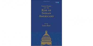 Kamala Harris and the Rise of Indian Americans; Editor Tarun Basu